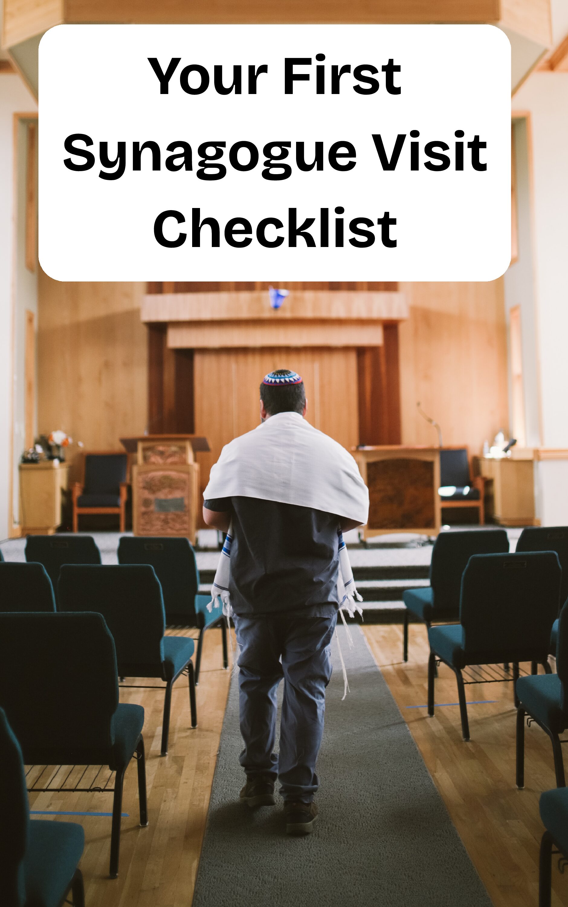 Your First Synagogue Visit Checklist